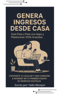 genera ingresos desde casa, guia paso a paso con apps y plataformas 100% gratuitas.